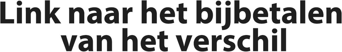 Link om het prijsverschil bij te betalen
