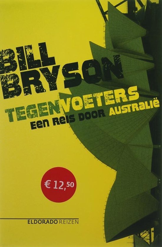 Boekomslag Tegenvoeters van Bill Bryson. Gele achtergrond met tekst "Bill Bryson Tegenvoeters Een Reis Door Australië" en een deel van het Sydney Opera House.