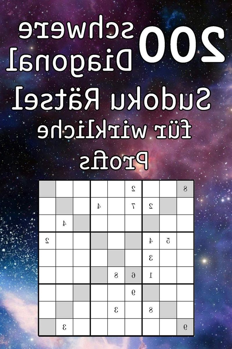200 schwere Diagonal Sudoku Rätsel für wirkliche Profis: Logikrätsel inkl. Lösungen | Logikspiel für Erwachsene