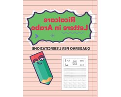 Arabisch Schrijfboek - Alfabet Leren - Arabisch Leren Schrijven - Met Italiaanse Uitspraak - 28 x 21 cm - Niet gespecificeerd
