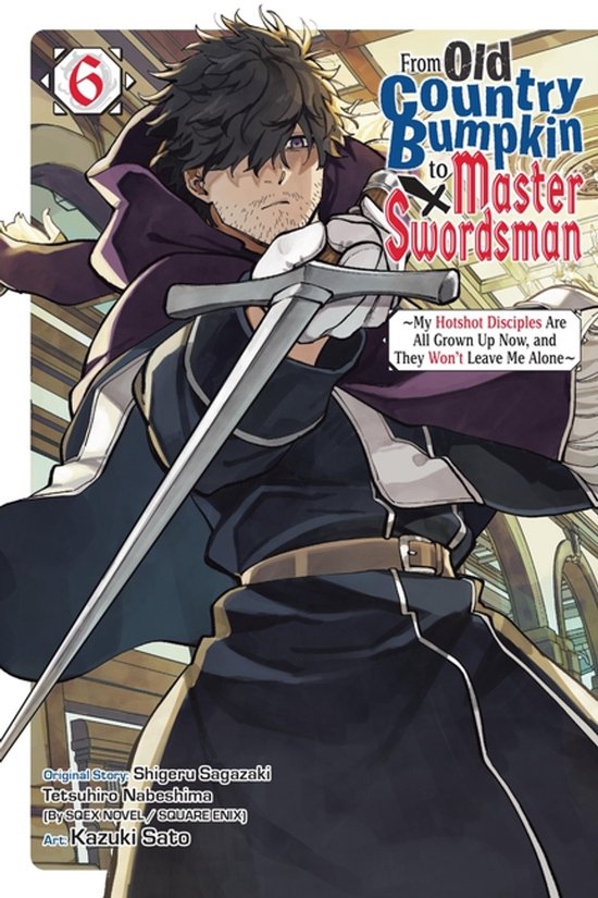 Boekcover 'From Old Country Bumpkin to Master Swordsman, Vol. 6'. Man met donker haar en baard, draagt paarse mantel en zwaard.
