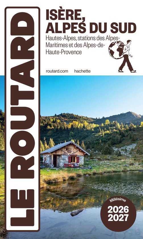 Guide du Routard Isère, Alpes du Sud 2026/27