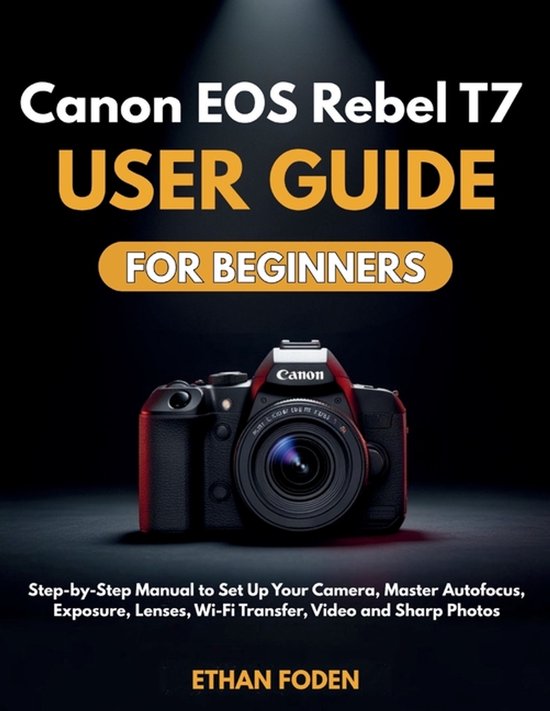 Canon EOS Rebel T7 User Guide for Beginners - cover