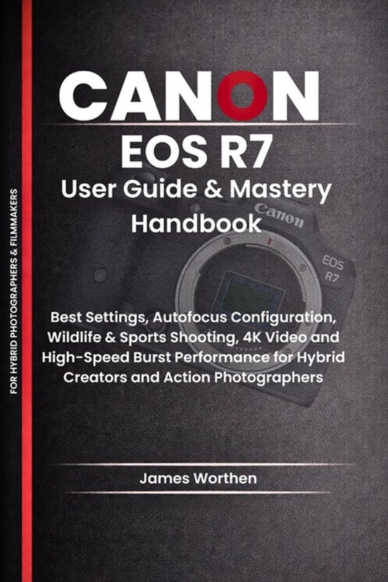Canon EOS R7 User Guide & Mastery Handbook - cover