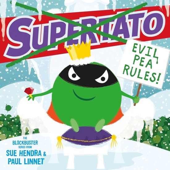 Superatato, un pois vert maussade avec une couronne et une cape, est assis sur un coussin tenant une pancarte "EVIL PEA RULES". Le texte "Superatato" est barré.
