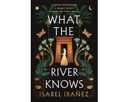 What the River Knows (Secrets of the Nile #1)