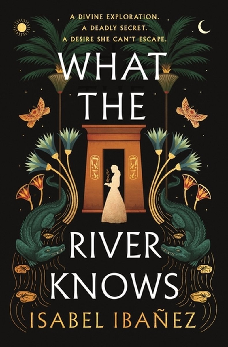 What The River Knows (Secrets Of The Nile #1)