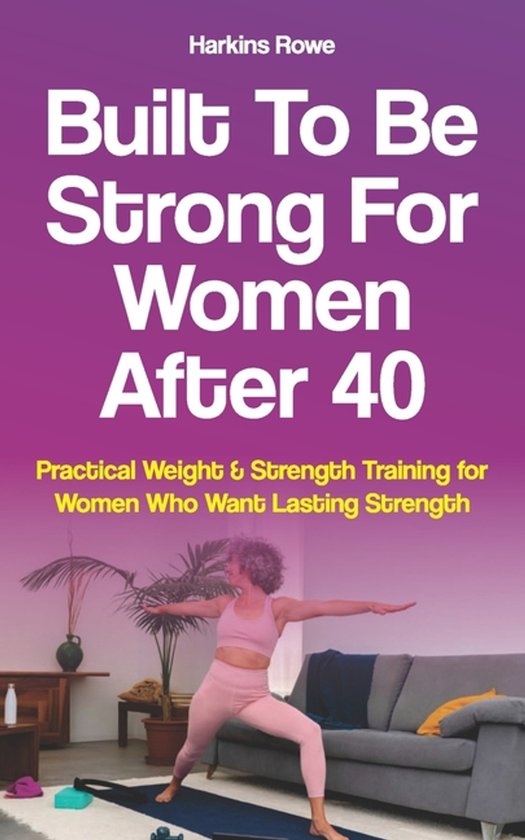 Built to Be Strong For Women After 40 - cover