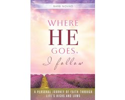 Where He Goes, I Follow