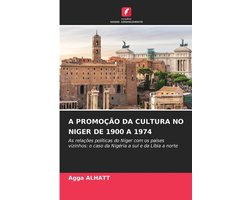 A Promoção Da Cultura No Niger de 1900 a 1974