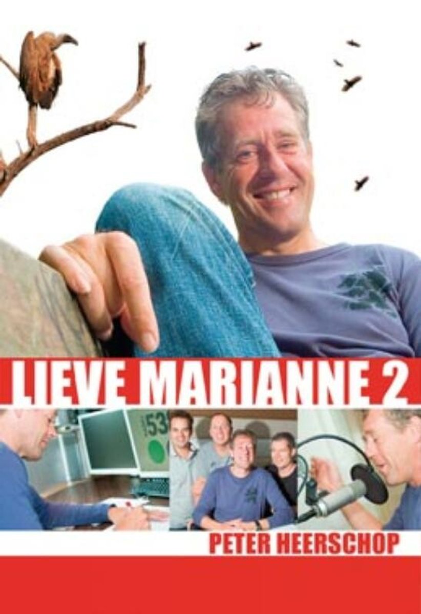 Peter Heerschop zit ontspannen op een bankje, lachend in de camera. Een vogel zit op een tak ernaast. De titel "Lieve Marianne 2" staat eronder, evenals een collage van Peter Heerschop en andere mannen.