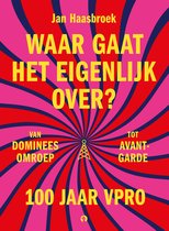 Waar gaat het eigenlijk over?