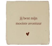 Gekleurd tegeltje - Jij bent mijn mooiste avontuur - Handgemaakte tegel | Spreuktegel | Tegeltjes met Spreuken | Tegeltjeswijsheid | Tegeltje tekst | Origineel cadeau