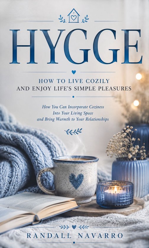 Hygge: How to Live Cozily and Enjoy Life’s Simple Pleasure ... - cover