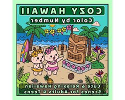 Cozy Hawaii Color by Number Coloring Book for Adults & Teens: with 40+ Cute Tropical Island Scenes, Relaxing Hawaiian Beach, Tiki & Aloha Vibes