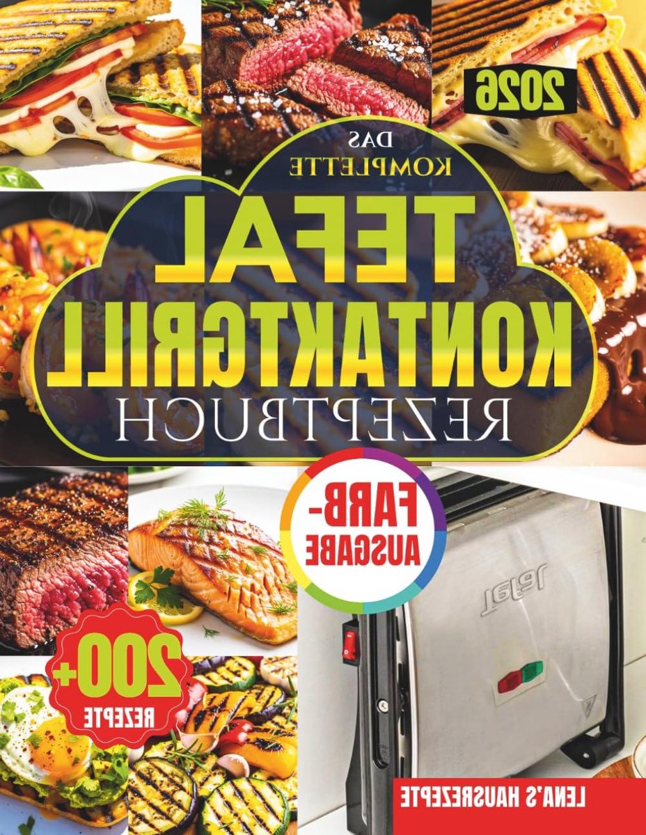 Contactgrill Receptenboek - Gourmet Gids - Snelle Maaltijden - Meer Dan 200 Recepten - 116 Pagina's - Niet Van Toepassing