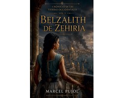 Crónicas de Las Tierras Occidentales- Belzalith - Emperatriz de Zehiria