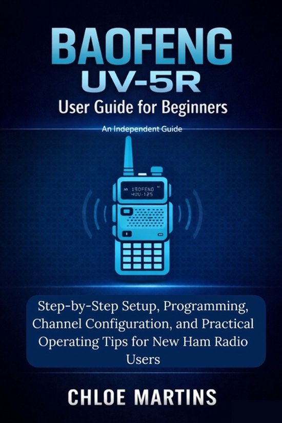 The Practical Field Radio- BAOFENG UV-5R User Guide for Begi ... - cover