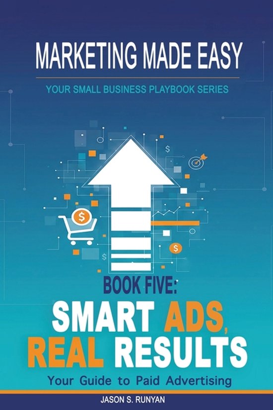 Marketing Made Easy: Your Small Business Playbook- Smart Ads ... - cover