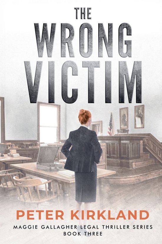 Maggie Gallagher Legal Thriller-The Wrong Victim - cover
