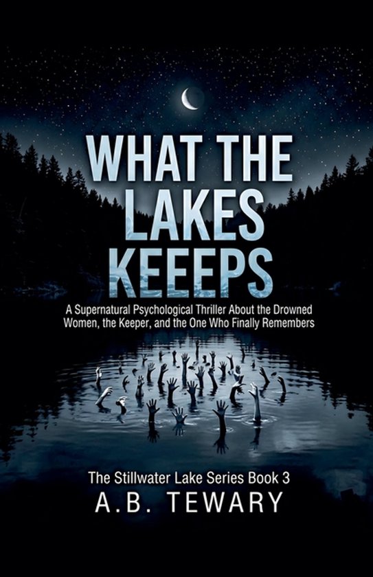The Stillwater Lake- What The Lake Keeps - cover