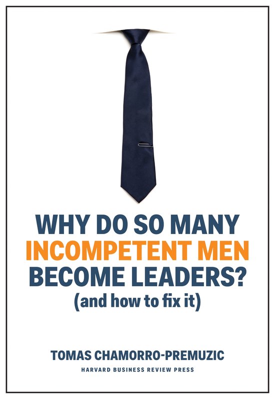 Why Do So Many Incompetent Men Become Leaders - cover