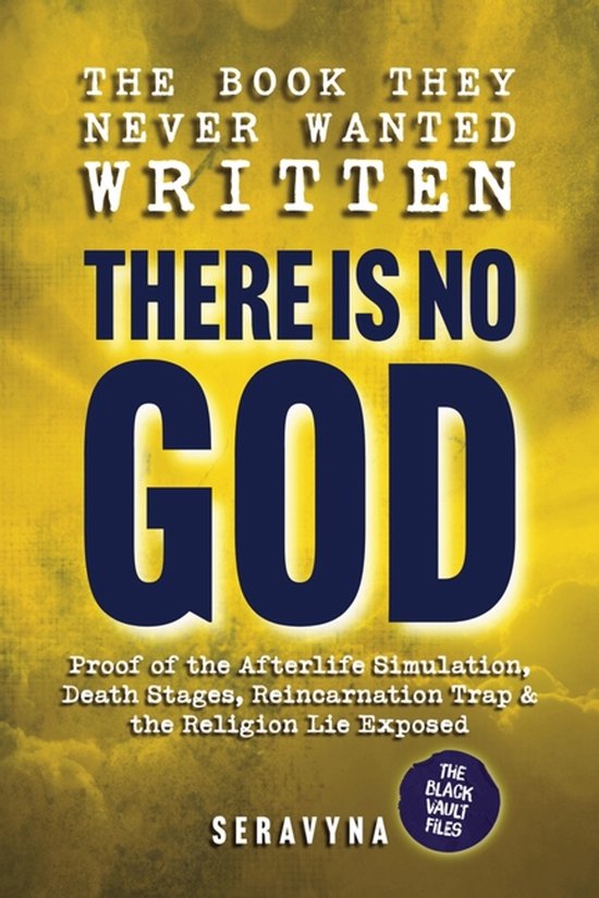 Boekomslag met de titel 'THE BOOK THEY NEVER WANTED WRITTEN THERE IS NO GOD', geschreven door SERAVYNA.