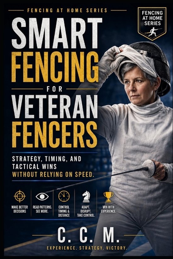 Fencing at Home- Smart Fencing for Veteran Fencers - cover