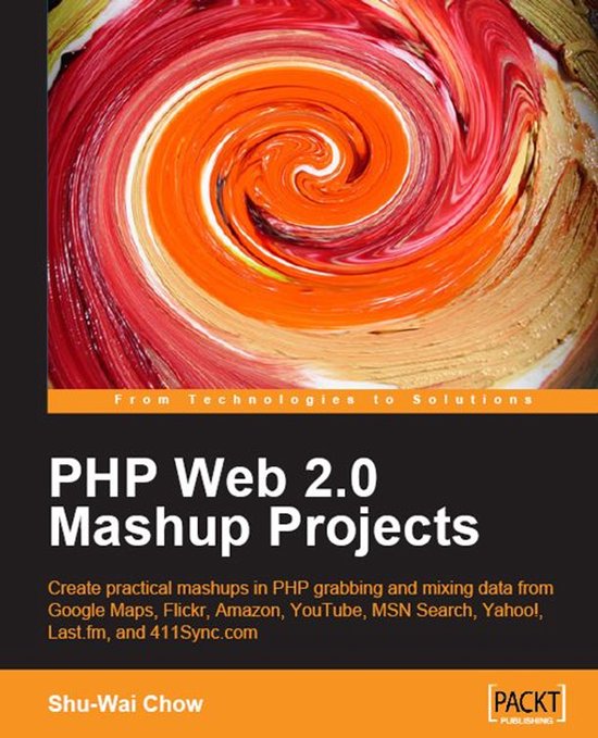PHP Web 2.0 Mashup Projects: Practical PHP Mashups with Goog ... - cover