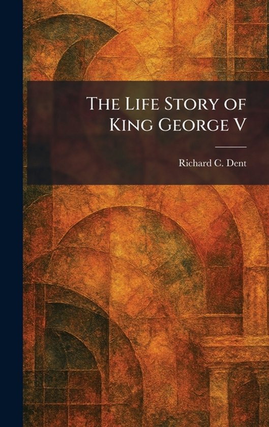 The Life Story of King George V - cover