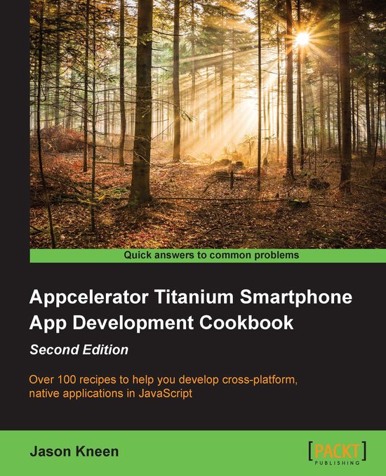 Appcelerator Titanium Smartphone App Development Cookbook Se ... - cover