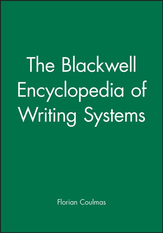 De Blackwell Encyclopedia of Writing Systems door Florian Coulmas, met witte letters op een groene achtergrond.