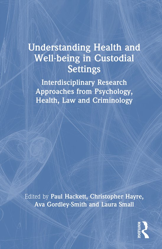 Understanding Health and Well-being in Custodial Settings - cover