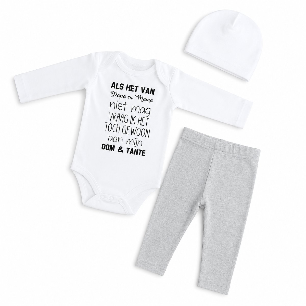 Baby cadeau geboorte unisex jongen of Meisje Setje 3-delig newborn | maat 62-68 | grijs mutsje en broekje en romper lange mouw wit met zwarte tekst Als het van papa en mama niet mag vraag ik het toch gewoon aan mijn oom en tante | Bodysuit | pakje