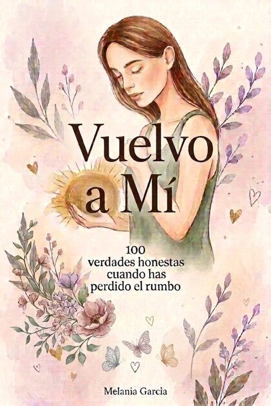 Vuelvo a mí: 100 verdades honestas cuando has perdido el ru ... - cover