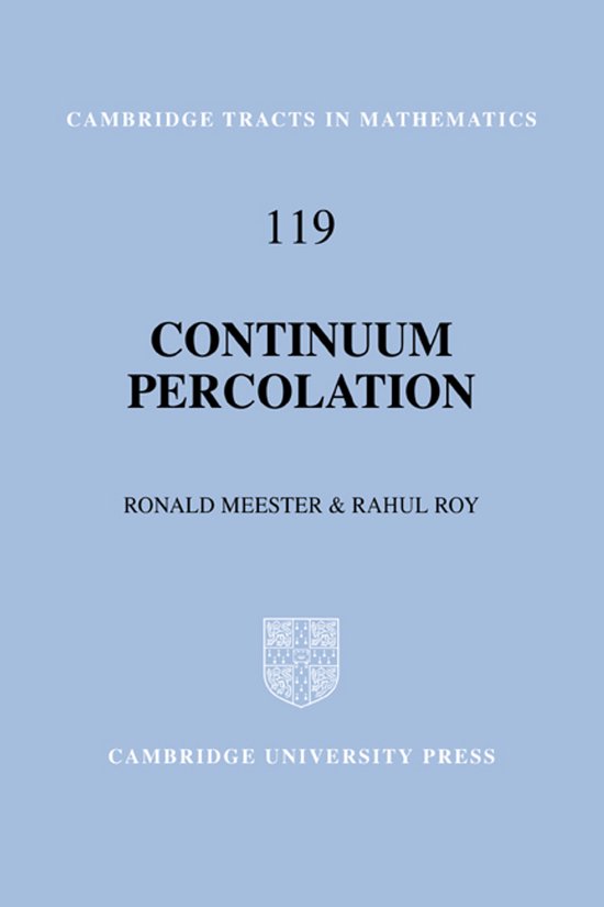 Titelpagina van Cambridge Tracts in Mathematics 119: Continuum Percolation door Ronald Meester & Rahul Roy.