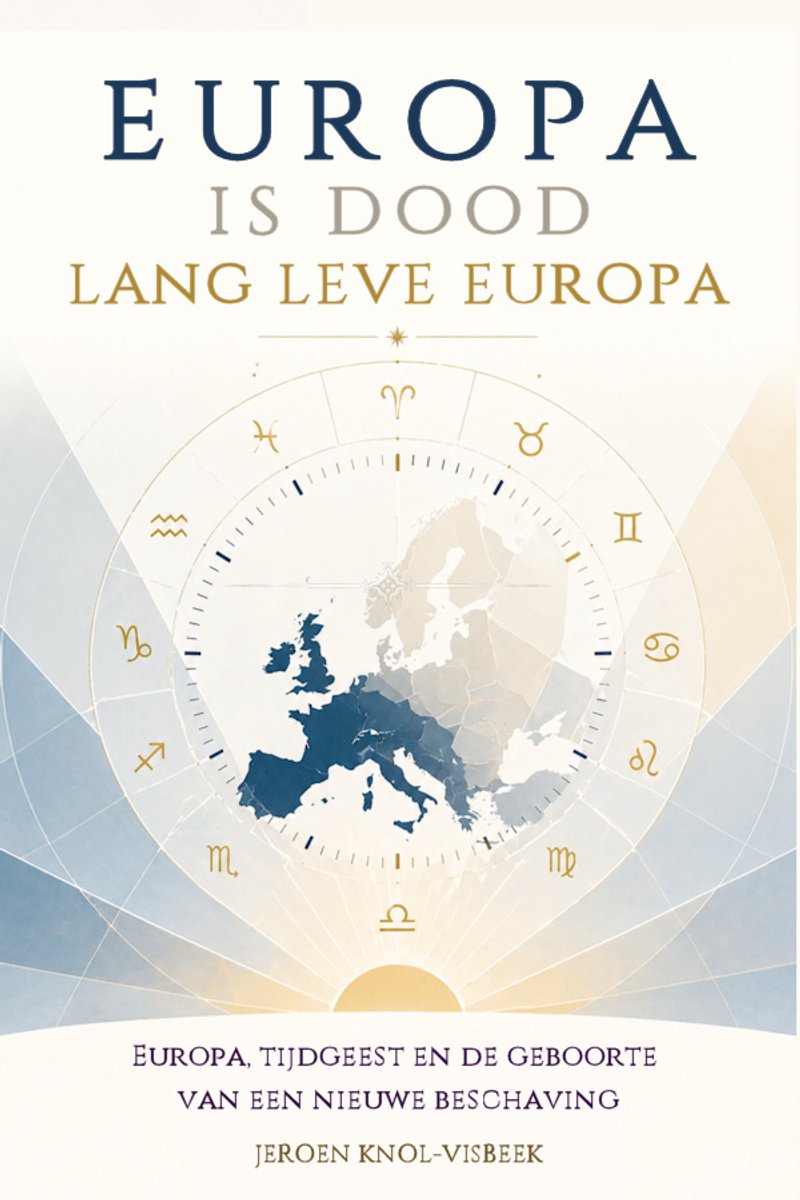 Boekomslag met de titel 'EUROPA IS DOOD, LANG LEVE EUROPA'. Een kaart van Europa is omringd door astrologische tekens en een klok.