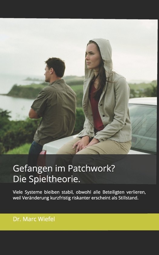 Gefangen im Patchwork? Die Spieltheorie. - cover