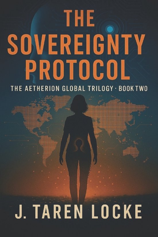 The Aetherion Global Trilogy-The Sovereignty Protocol - cover