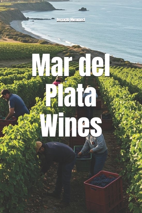 Wines of the World: Argentina- Mar del Plata Wines - cover