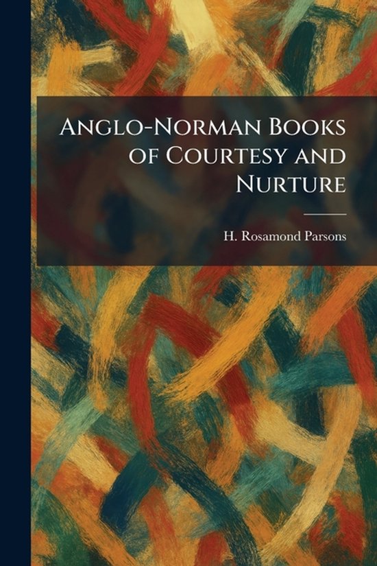 Anglo-Norman Books of Courtesy and Nurture - cover