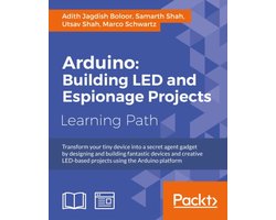 Arduino: Building LED and Espionage Projects