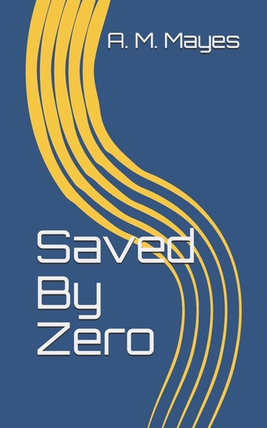 The Path of Returning: A Lived Experience- Saved By Zero - cover