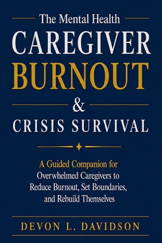 The Mental Health Caregiver Burnout & Crisis Survival - cover