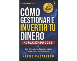 Colección Spin Off- Cómo Gestionar E Invertir Tu Dinero.