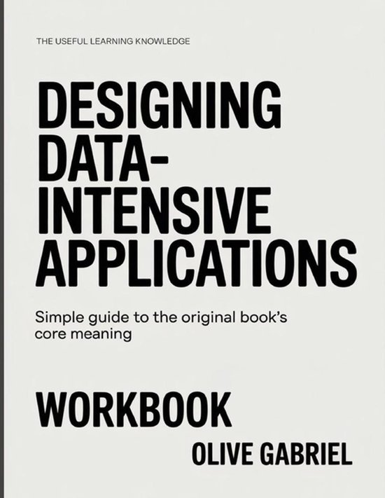 The Useful Learning Knowledge Designing Data-Intensive Appli ... - cover