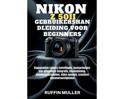 Nikon Z50 II Gebruikershandleiding Voor Beginners
