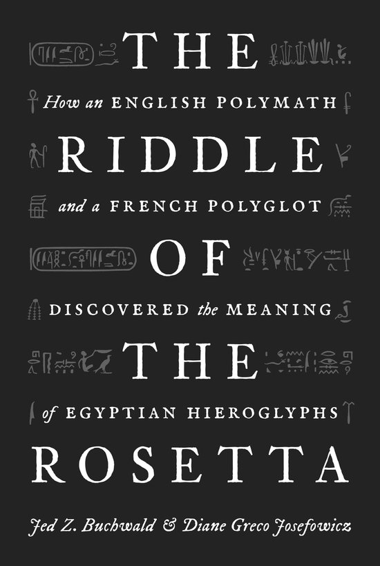 The Riddle of the Rosetta – How an English Polymath and a  ... - cover