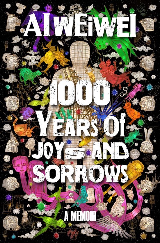 Couverture de livre avec le texte "Ai Weiwei 1000 Years Of Joy And Sorrows A Memoir" entourée de figures mythologiques chinoises colorées et stylisées et d'éléments cosmiques.