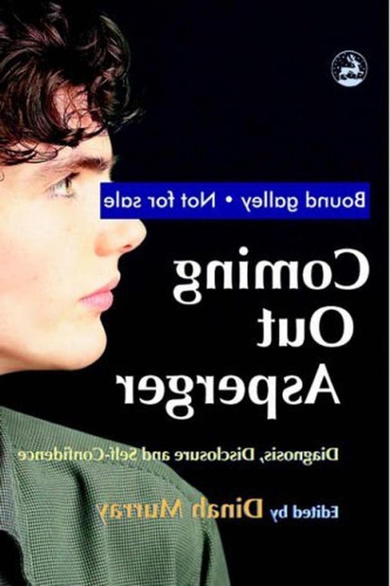 Autisme Gids - Asperger Diagnose - Zelfinzicht Vergroten - Persoonlijke Ervaringen - 2005 Publicatie - Niet Van Toepassing